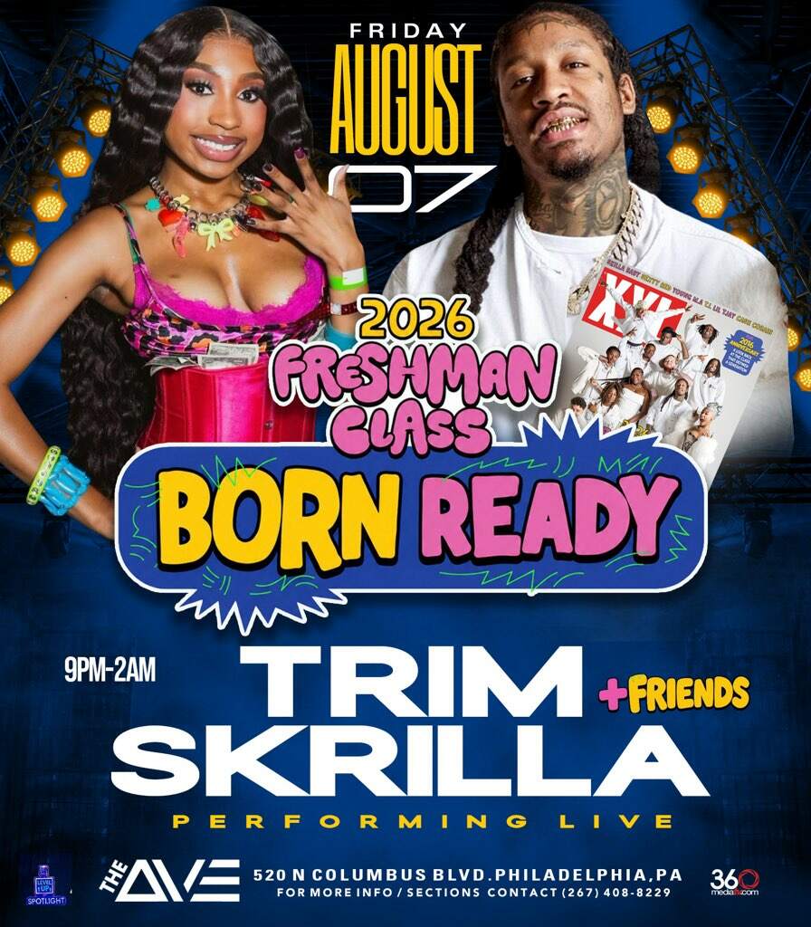 Born Ready 2026 Freshman Class event flyer featuring Trim and Skrilla performing live at The Ave in Philadelphia on August 7